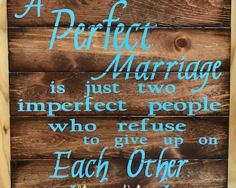A Perfect Marriage Is Just Two Imperfect People | Newlywed Sign | Wedding Gift | Personalized gift | Housewarming Gift | Gift For Her