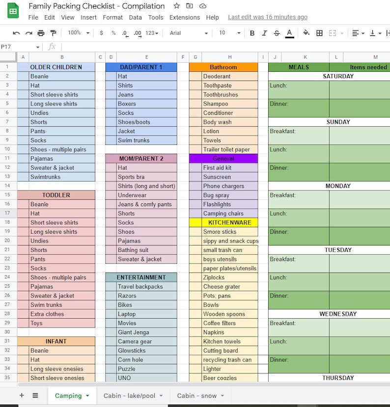 May include: A green and white spreadsheet with a list of items to pack for a camping trip. The spreadsheet is divided into categories, such as "Older Children", "Dad/Parent 1", "Mom/Parent 2", "Toddler", "Infant", "Bathroom", "Meals", and "Entertainment". Each category has a list of items to pack, such as "Beanie", "Hat", "Shirts", "Jeans", "Socks", "Shoes", "Pajamas", "Sweater & Jacket", "Swimtrunks", "Travel Backpacks", "Razors", "Bikes", "Laptop", "Movies", "Giant Jenga", "Camera Gear", "Glowsticks", "Corn Hole", "Puzzle", "UNO", "Deodorant", "Toothpaste", "Toothbrushes", "Shampoo", "Conditioner", "Body Wash", "Lotion", "Towels", "Trailer Toilet Paper", "First Aid Kit", "Sunscreen", "Phone Chargers", "Bug Spray", "Flashlights", "Camping Chairs", "Smore Sticks", "Sippy and Snack Cups", "Small Trash Can", "Boys Utensils", "Paper Plates/Utensils", "Ziplocks", "Cheese Grater", "Pots; Pans", "Bowls", "Wooden Spoons", "Coffee Filters", "Napkins", "Kitchen Towels", "Cutting Board", "Recycling Trash Can", "Lighter", "Beer Coozies", and "Items Needed".