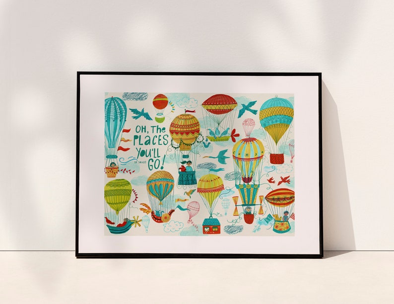 DIGITAL The Places You'll Go Quote From Dr. Seuss Art Print, Kids Room Art Decor, Gouache Illustration Home Decor, Airbaloon Kids Room Art image 2