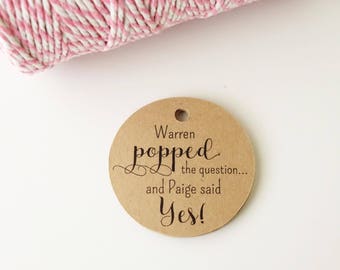 Customised Favour Tags Round 45mm - He Popped The Question - Thank You Tags - Engagement Wedding Party Gift Tags