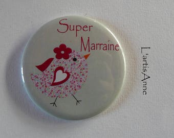 Super Marraine Magnet / Miroir de Poche / Badge épingle Cadeau Marraine.
