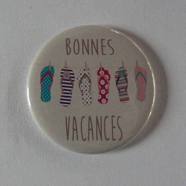 Magnet Aimant  Miroir de poche Badge ou Décapsuleur Bonnes Vacances.