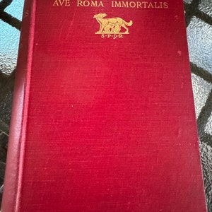 Ave Roma Immortalis, History of Rome, 1898, Francis Marion Crawford, red and gold cover, pull out map, Lusts of Emporers and Popes, noNfic image 1