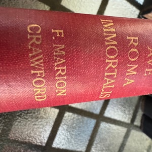 Ave Roma Immortalis, History of Rome, 1898, Francis Marion Crawford, red and gold cover, pull out map, Lusts of Emporers and Popes, noNfic image 3