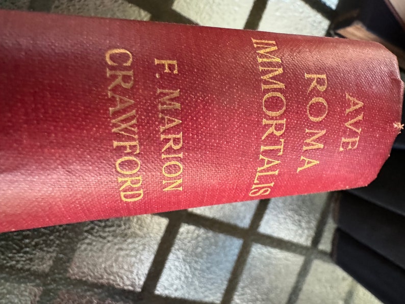 Ave Roma Immortalis, History of Rome, 1898, Francis Marion Crawford, red and gold cover, pull out map, Lusts of Emporers and Popes, noNfic image 3