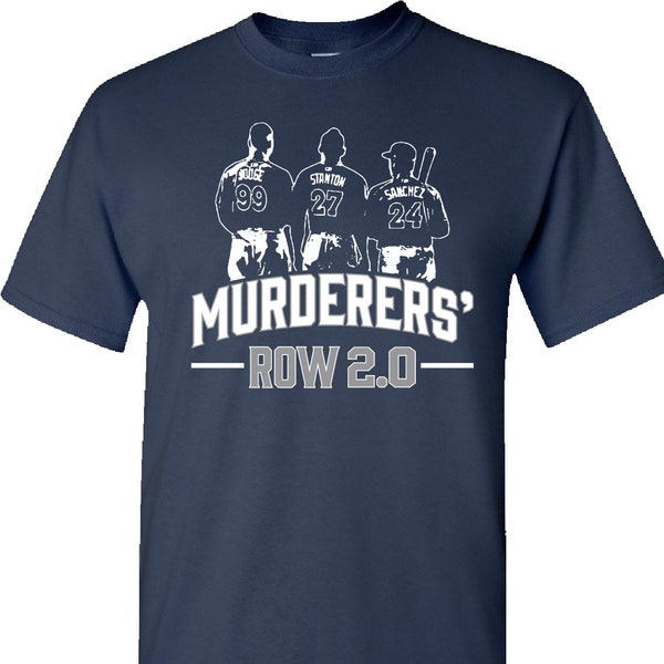 MURDERERS' ROW 2.0 - New York Yankee T-Shirts - Aaron Judge T-Shirt - Stanton T-Shirt