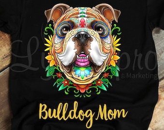 Bulldog Mom T-Shirt | English Bulldog Shirt | Bulldog Gift Clothing | Bulldog Tee | Bulldog Life | Bulldog Lover | Bulldog Graphic Tee