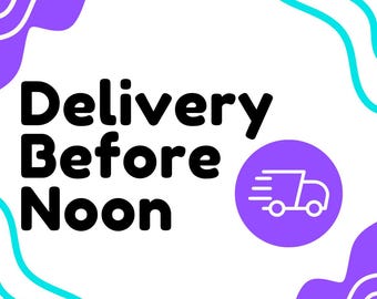 Upgraded Shipping Delivery before 12:00