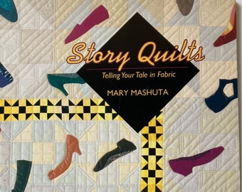 Story Quilts: Telling Your Tale in Fabric by Mary Mashuta Quilt Book Original First Edition 1992