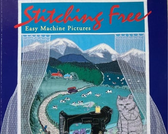 Stitching Free: Easy Machine Pictures by Shirley Nilsson Soft Art and Quilt Book Paperback 1993