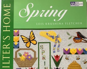 The Quilter's Home: Spring by Lois Krushina Fletcher Quilt Book Paperback