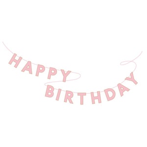 May include: Pink paper banner with the words "Happy Birthday" strung on a white background.