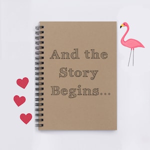 And the Story Begins, 5&quot; x 7&quot; Journal, notebook, diary, memory book, scrapbook, wedding gift, groom gift, wedding day gift, engagement gift