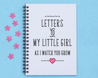 baby shower gift, Letters to My Little Girl... 5"x 7" Journal, notebook, diary, memory book, scrapbook, letters to child, growing up, gift