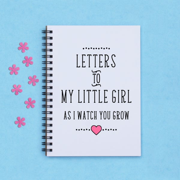 baby shower gift, Letters to My Little Girl... 5"x 7" Journal, notebook, diary, memory book, scrapbook, letters to child, growing up, gift