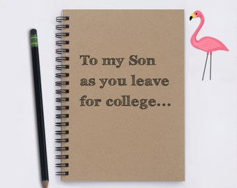 To my Son as you leave for college, 5" x 7" Journal, writing journal, notebook, diary, memory book, scrapbook, son, leave for college, gift