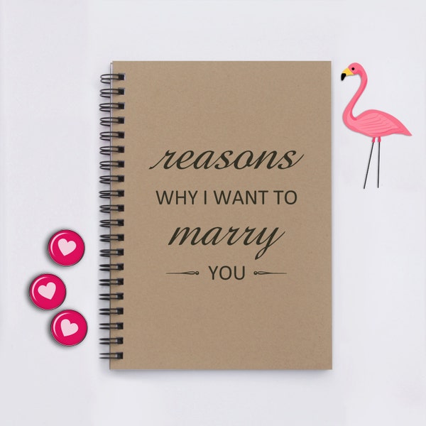 Reasons Why I Want To Marry You, 5" x 7" Journal, notebook, diary, memory book, scrapbook, reasons i want to marry you, proposal, engagement