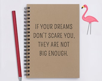 Inspirational quote, If Your Dreams Don't Scare You... 5"x7" Journal, writing journal, notebook, memory book, scrapbook, diary, photo book