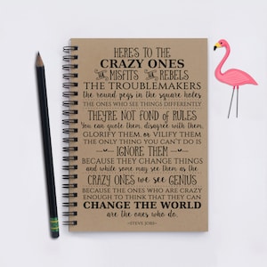 Here&#39;s to the Crazy Ones, Steve Jobs quote, 5&quot;x7&quot; Journal, notebook, scrapbook, misfits, rebels, gift for best friend, coworker gift, boss