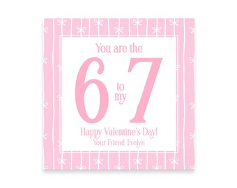 You're the 6 to my 7 | Watercolor VALENTINE TAG