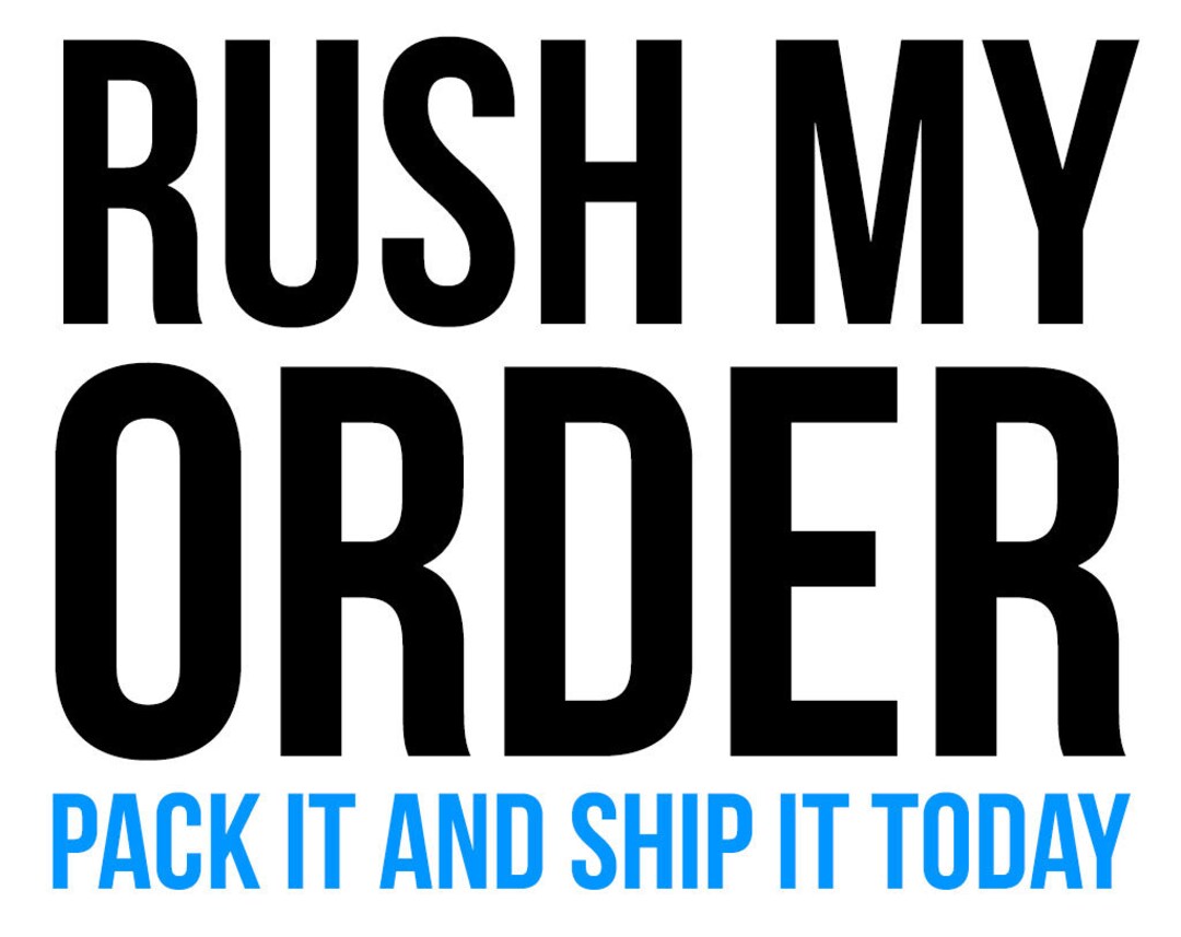 Pack It and Ship It Today Rush My Order - Etsy
