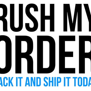 Pack it and Ship it Today Rush my order image 1
