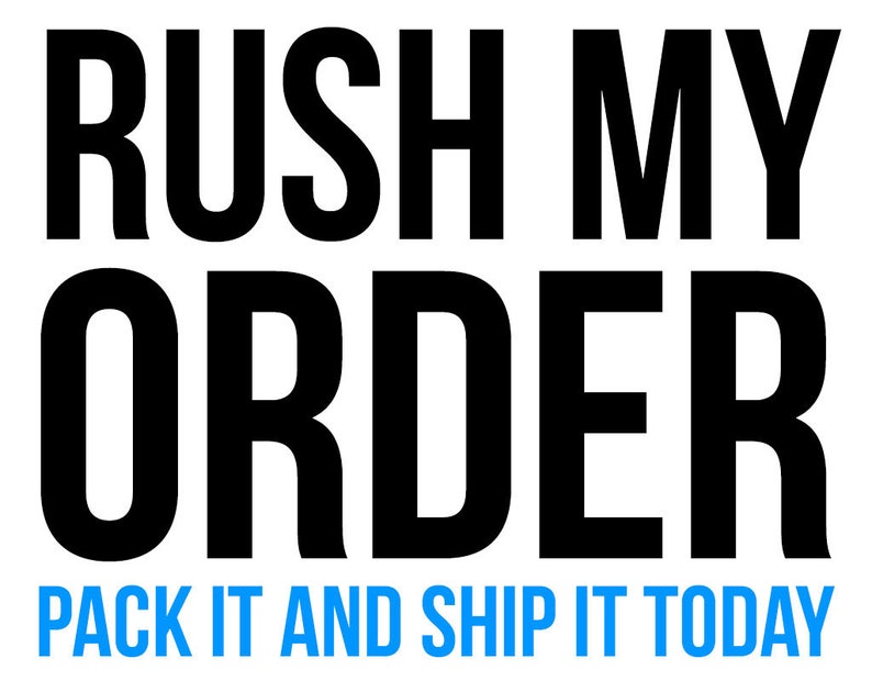 Pack it and Ship it Today Rush my order image 1