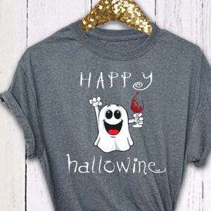 Happy Hallowine Shirt, Boyfriend Style Tee, Happy Halloween Shirt, Ghost Shirt, Womens Halloween Shirt, Scary Ghost Shirt bild 1