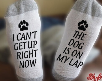 The Dog Is On My Lap Socks, I Can't Get Up Right Now, Gift, Birthday, Christmas, Gift For Him, Dog Lover, Gift for Girlfriend, Boyfriend