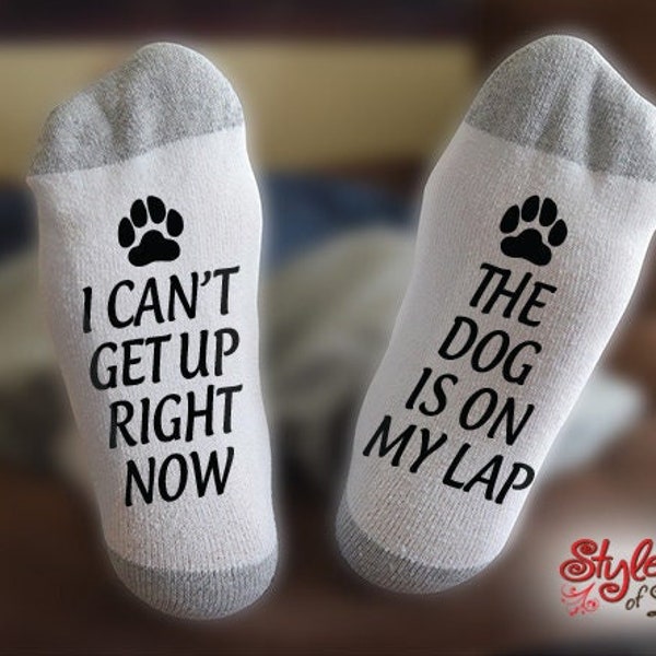 The Dog Is On My Lap Socks, I Can't Get Up Right Now, Gift, Birthday, Christmas, Gift For Him, Dog Lover, Gift for Girlfriend, Boyfriend