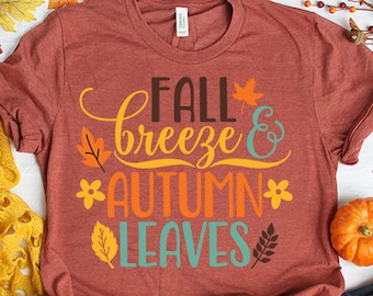 Fall Breeze And Autumn Leaves Colorful, Womens, Ladies, Shirt, Bella Canvas, Fall Collection, Cute Fall Shirt