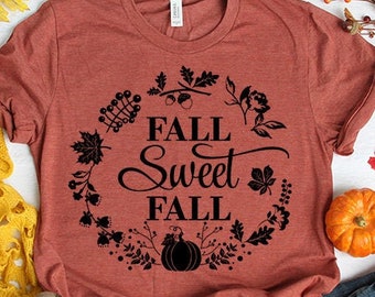 Fall Sweet Fall, Womens, Ladies, Shirt, Bella Canvas, Fall Collection, Cute Fall Shirt, Autumn, Pumpkin
