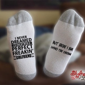 Perfect Freakin Girlfriend, Socks, Gift For Him, Socks for Him, Funny Gift For Boyfriend, Boyfriend Gift