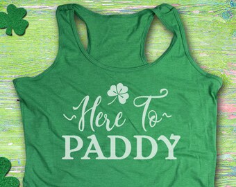 Women's St. Patricks Day Tank Top, Here To Paddy, Irish Shirt, Shamrock, Green Shirt, Irish Tee, Funny