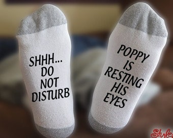 Poppy Is Resting His Eyes, Shhh Do Not Disturb, Socks, Fathers Day Gift, Gift For Him
