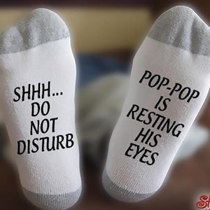 Pop Pop Is Resting His Eyes, Shhh Do Not Disturb, Socks, Fathers Day Gift, Gift For Him