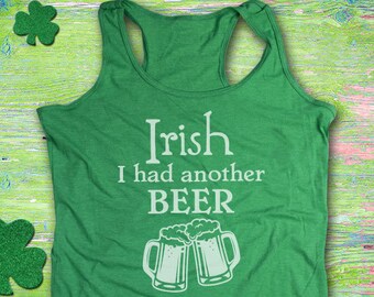 Women's St. Patricks Day Tank Top, Irish I Had Another Beer 2 Beer Steins, Irish Shirt, Shamrock, Green Shirt, Irish Tee, Funny