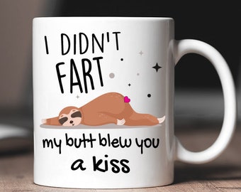Tazza Divertente In Ceramica 325 Ml Con Scritta 'I Didn't Fart My Ass Blew You A Kiss', Regalo Uomo