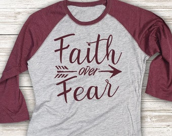 Faith Over Fear Shirt, Faith Shirt, Cute T Shirt, Raglan Tee, Burgandy Shirt, Womens Jersey