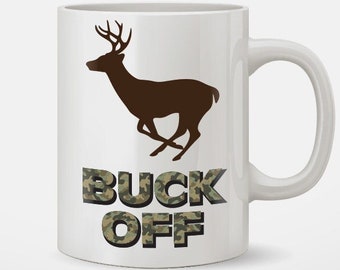 Buck Off Camo Deer Hunting Camouflage Coffee Mug