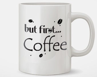 But First Coffee Mug