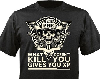 Gaming Geek Shirt T-shirt Funny Gift PC Gaming WASD Keyboard What Doesn't Kill You Give You XP