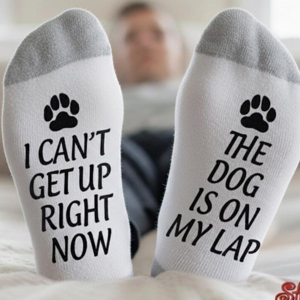 The Dog Is On My Lap Socks, I Can't Get Up Right Now, Gift, Birthday, Christmas, Gift For Him, Dog Lover, Gift for Girlfriend, Boyfriend