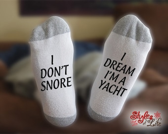 Yacht Socks, I Don't Snore, I Dream I'm A, Birthday, Christmas, Gift For Him, Gift For Her
