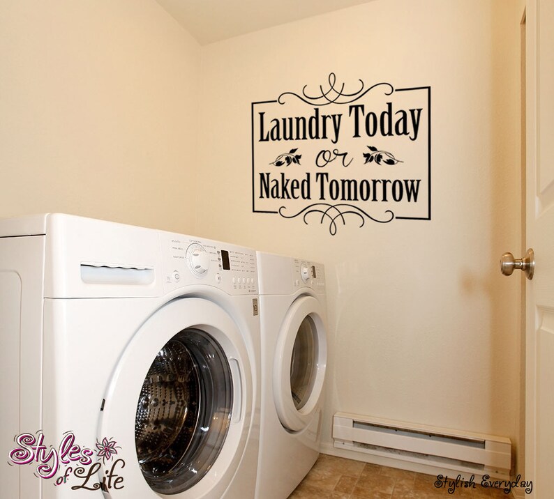 Laundry Today or Naked Tomorrow Wall Decor Wall Words Decal Etsy