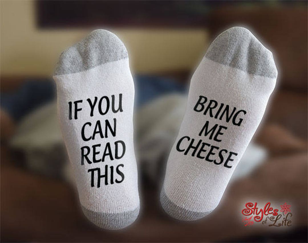Bring Me Cheese Socks, If You Can Read This, Gift for Him, Gift for