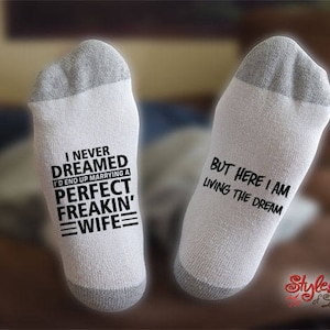 Perfect Freakin Wife, Socks, Gift For Him, Socks for Him, Funny Gift For Husband, Husband Gift image 1