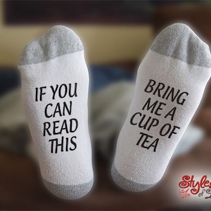 If You Can Read This Bring Me A Cup Of Tea Socks
