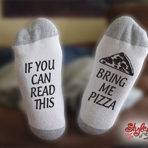 If You Can Read This Bring Me Pizza Socks