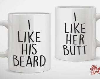 I Like His Beard, I Like Her Butt, Coffee Mug Set, Beard Mug,  His And Her Mugs, Butt Mug, Newly Wed Mug, Beard And Butt Mugs